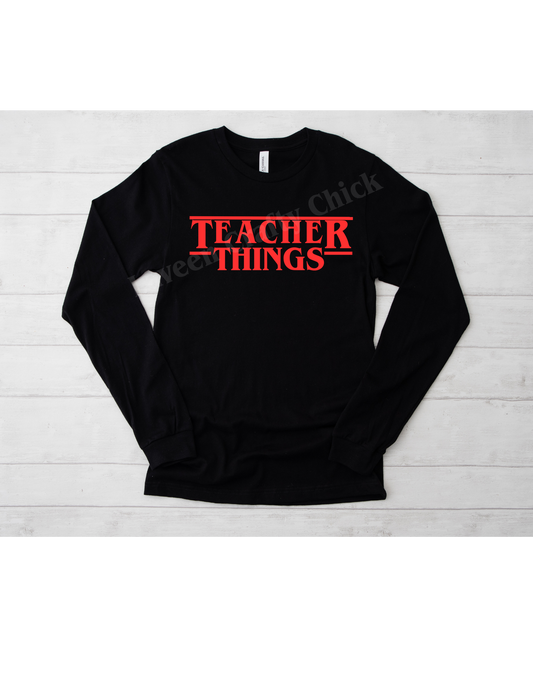 Teacher Things Long Sleeve
